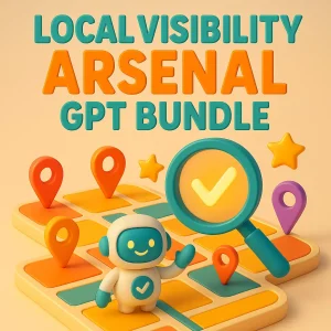 Local Visibility Arsenal GPT Bundle - 4 GPTs